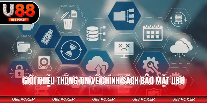 Chính sách bảo mật U88 Giới thiệu thông tin về chính sách bảo mật U88