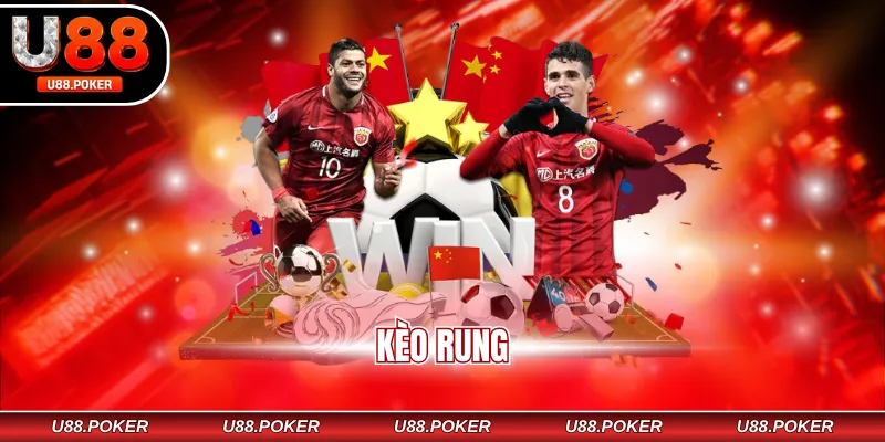Kèo Rung – Hướng Dẫn Công Thức Cách Bắt Kèo Chuẩn Kèo Rung