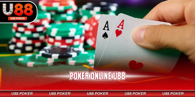 Poker Online U88 - Mẹo Chơi Dễ Thắng Cho Mọi Newbie Poker online U88