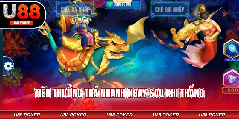 Bắn Cá Long Vương U88 - Chơi Game Vui, Nhận Thưởng Nhanh Tiền thưởng trả nhanh ngay sau khi thắng