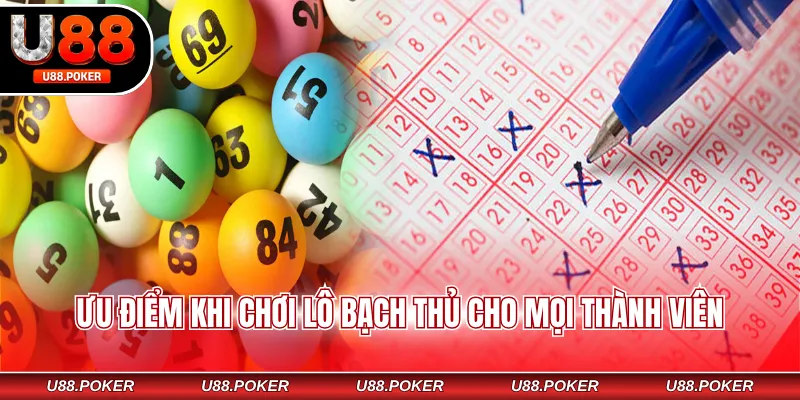 Bạch Thủ Lô - 3 Mẹo Chơi Hay Tối Ưu Nguồn Vốn 2026 Ưu điểm khi chơi lô bạch thủ cho mọi thành viên